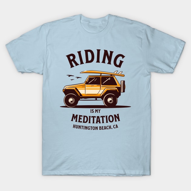Riding is my Meditation, Huntington Beach, CA T-Shirt by Blended Designs